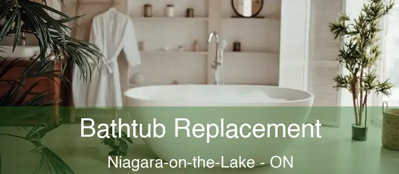  Bathtub Replacement Niagara-on-the-Lake - ON