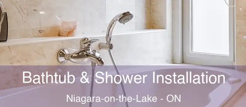  Bathtub & Shower Installation Niagara-on-the-Lake - ON