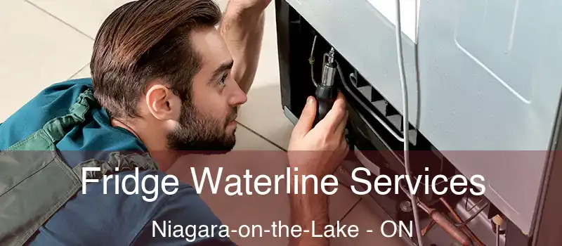  Fridge Waterline Services Niagara-on-the-Lake - ON