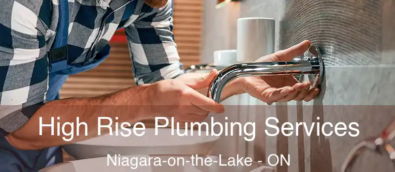  High Rise Plumbing Services Niagara-on-the-Lake - ON