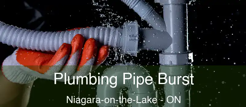  Plumbing Pipe Burst Niagara-on-the-Lake - ON