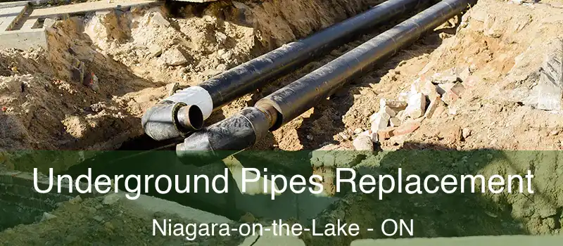  Underground Pipes Replacement Niagara-on-the-Lake - ON